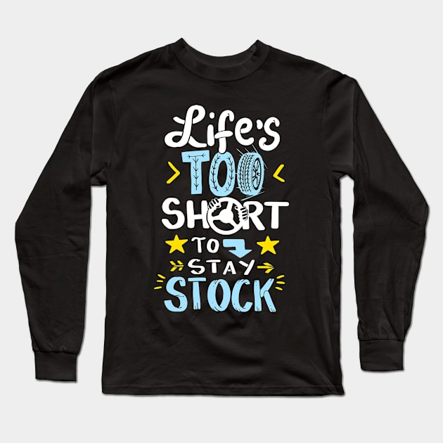 Life's Too Short To Stay Stock Long Sleeve T-Shirt by Fresan